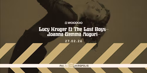 Lucy Kruger & The Lost Boys (DE) + Joanna Gemma Auguri (DE) | s\u00e9rie woodoo