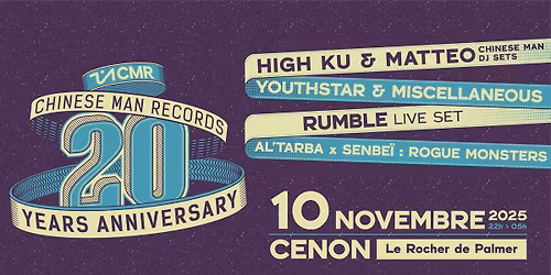 CHINESE MAN 20 Years Anniversary \u2022 NUIT ELECTRO \u2022 Le Rocher de Palmer | Bordeaux\/Cenon \u2022 10.11.25