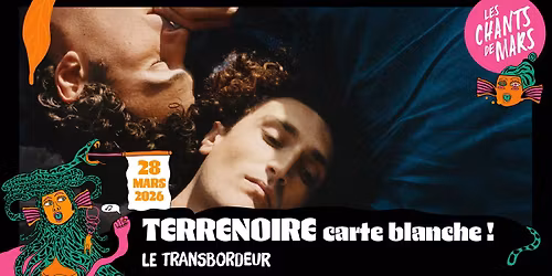 Carte blanche \u00e0 TERRENOIRE \u2022 Le Transbordeur \u2022 CDM 2026