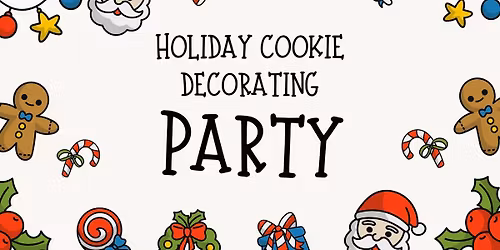 Holiday Cookie Decorating Party Ages 7 and up