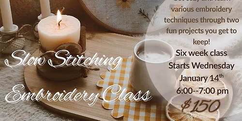 Slow Stitching and Embroidery Class