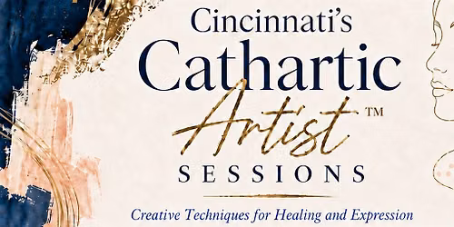 Cincinnati's Cathartic Artist Sessions: Processing Trauma, Grief, & Loss