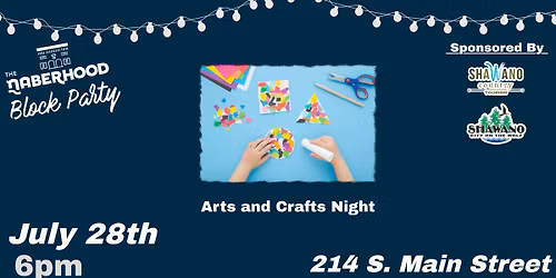 The Naberhood Block Party - Arts and Crafts Night