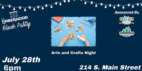 The Naberhood Block Party - Arts and Crafts Night