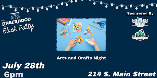The Naberhood Block Party - Arts and Crafts Night