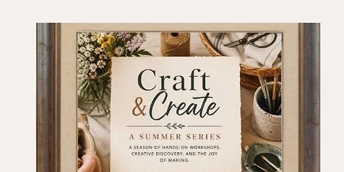 Stitch & Bead: The Art of Embellished Textiles: Part of the Craft & Create Summer Series