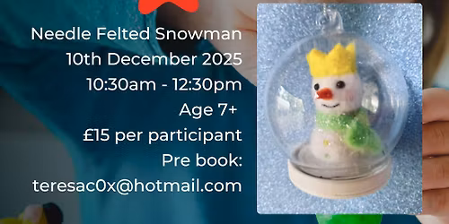 Needle Felted Snowman