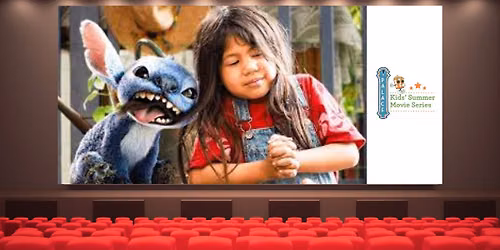 Kid's Summer Movie Series: Lilo & Stitch (2025 rated PG)