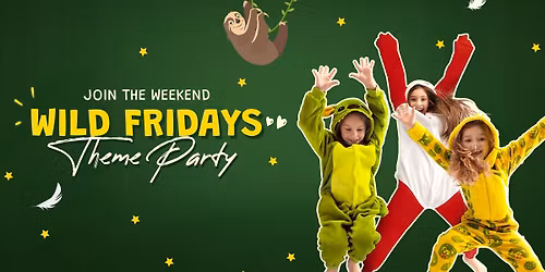 Wild Fridays Theme Party