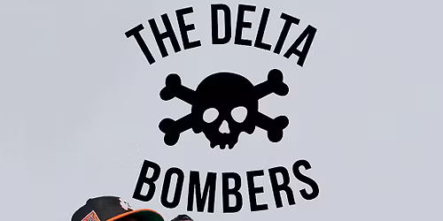 The Delta Bombers \u2022 Support: Psychotropix \u2022 Caf\u00e9 Central Weinheim
