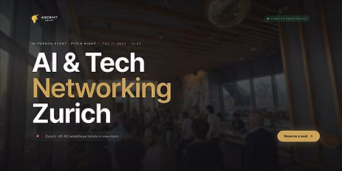 AI & Tech Networking Event in Zurich by Ascent Valley