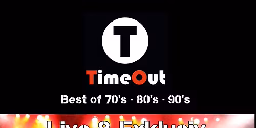 TimeOut - Live@Hamtorkrug