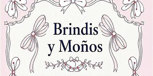 Brindis y Moños