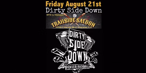 Dirty Side Down at Trailside Saloon - Thornton (Friday August 21st)