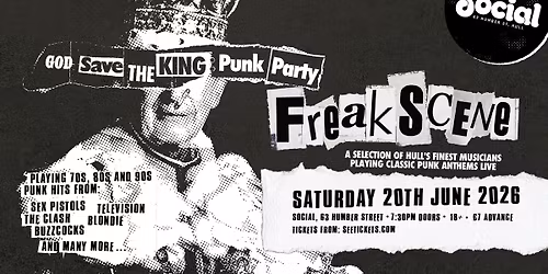 Freak Scene: God Save The King Punk Party | Social | Hull