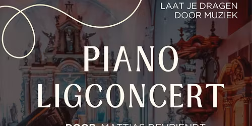 \u2728 Piano Ligconcert Mattias Devriendt \u2013 Een muzikale reis naar binnen \u2728\ud83c\udfb9