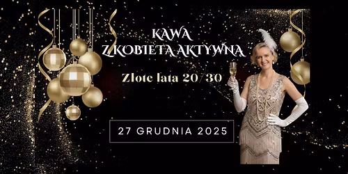 Kawa z Kobiet\u0105 Aktywn\u0105 Z\u0142ote lata 20\/30