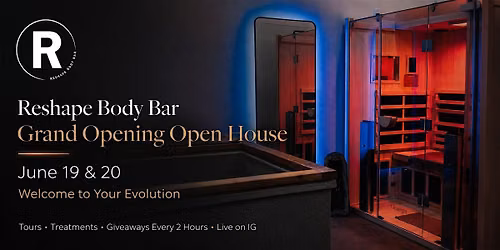 Reshape Body Bar - Grand Opening Open House
