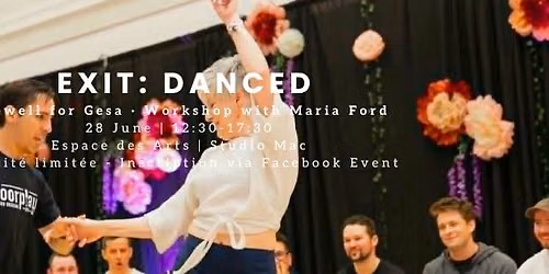 Exit: Danced \u2013 Farewell for Gesa \u2022 Workshop by Maria Ford