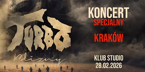 Trasa koncertowa \u201eBLIZNY\u201d 2025\/26 - KONCERT SPECJALNY TURBO w KRAKOWIE