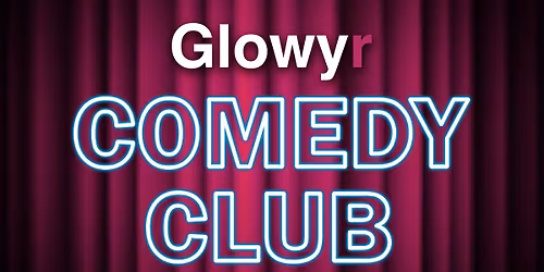 Glowyr Comedy Club
