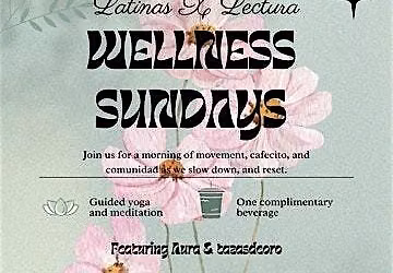 LATINA x LECTURA : Wellness Sundays