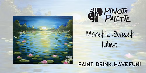 Monet's Sunset Lilies Paint and Sip Afternoon
