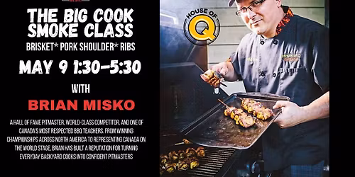The Big Cook Smoke Class with Hall of Fame Pitmaster Brian Misko