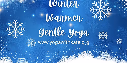 Winter Warmer Gentle Yoga, Weds eve at Calm Village studio, Irby, WIRRAL