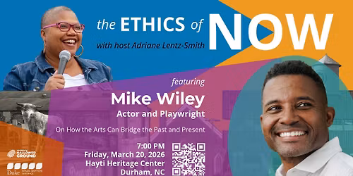 The Ethics of Now with Mike Wiley