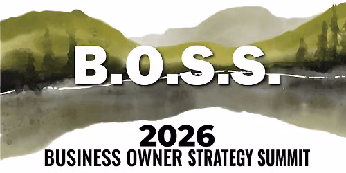 B.O.S.S. Business Owner Strategy Summit