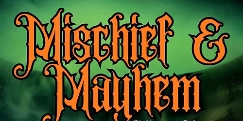 Mischief & Mayhem: Halloween Cabaret
