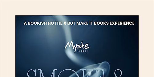 Smoke & Pages: A Bookish Hottie x But Make It Books Experience
