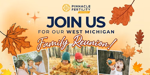 Pinnacle Fertility Michigan Family Reunion