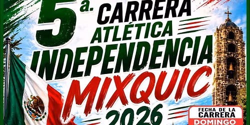 5ta carrera atlética independencia Mixquic 2026