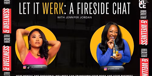 LET IT WERK: How Mental and Emotional Wellness Can Transform Your Life