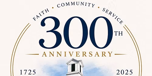 300th Anniversary Open House