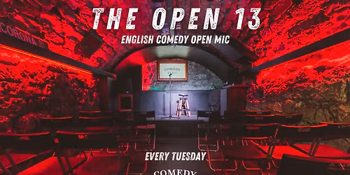 The Open 13 - English Comedy Open Mic