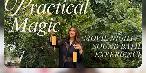 Practical Magic Movie Night + Sound Bath Experience