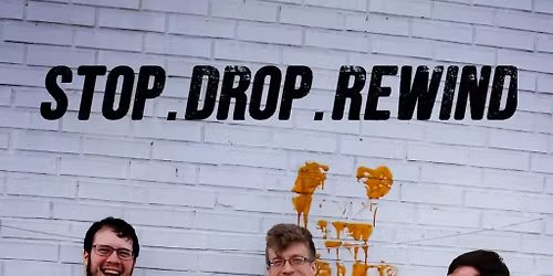 Stop.Drop.Rewind