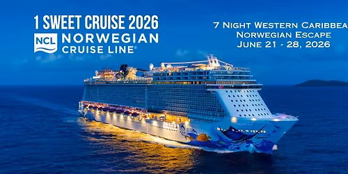 1 Sweet Cruise 2026 - Updated Itinerary!