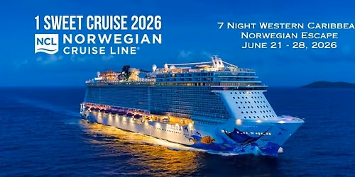 1 Sweet Cruise 2026 - Updated Itinerary!