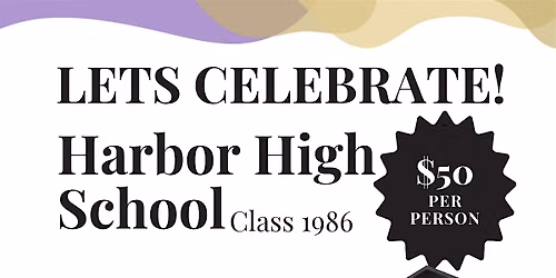 Harbor High School Class of 1986 Reunion