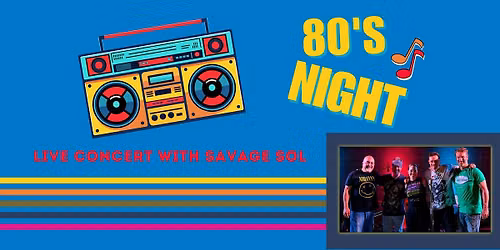 Rock the Ritz: 80's Night with Savage Sol