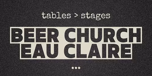 Beer Church Eau Claire