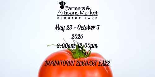 2026 ELKHART LAKE FARMERS AND ARTISANS MARKET