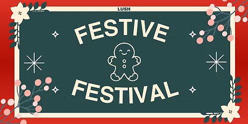 Festive Festival - LUSH Liverpool