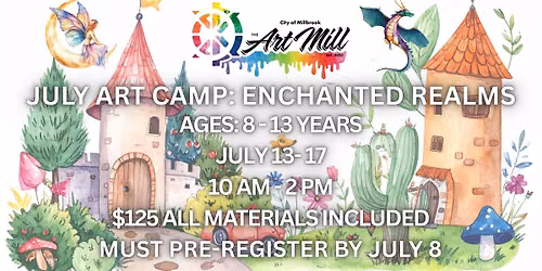 July Art Camp: Enchanted Realms