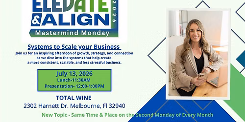 July 2026 Elevate & AlignMastermind Monday- FREE with Lunch
