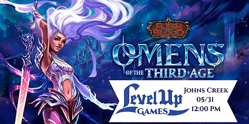 Flesh and Blood TCG - Omens of the Third Age Pre-Release - JOHNS CREEK